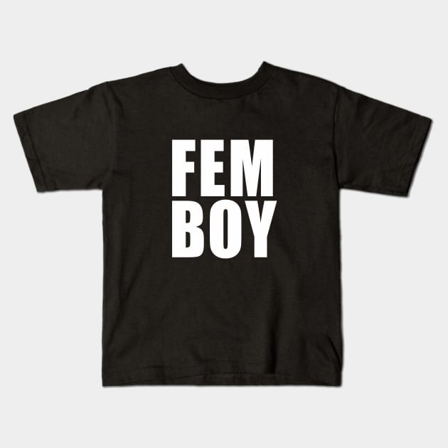 FemBoy Kids T-Shirt by QCult